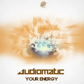 Your Energy by Audiomatic