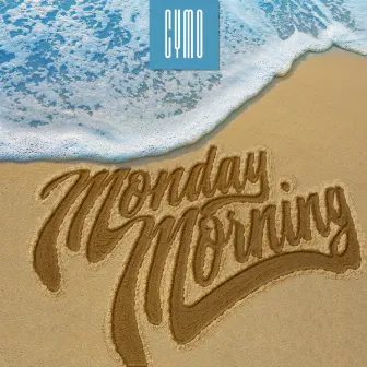 Monday Morning (feat. Chris Heath) by Cymo