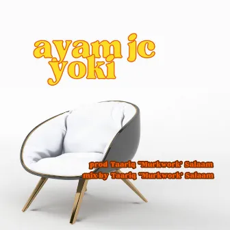 YOKI by Ayam JC