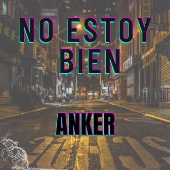 No Estoy Bien by Anker yf