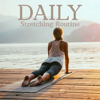 Daily Stretching Routine by Yoga Postures Masters