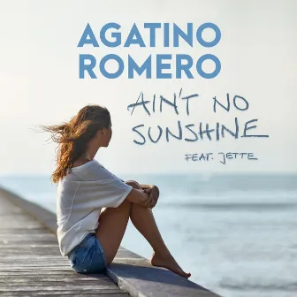 Ain't No Sunshine by Agatino Romero