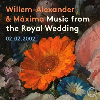 Music from the Royal Wedding of Prince Willem Alexander and Princess Máxima by Netherlands Chamber Choir