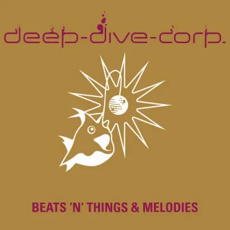 Beats 'N Things & Melodies by Deep Dive Corp.