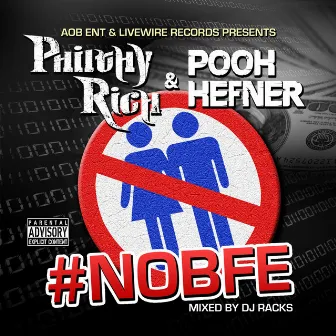 AOB Ent and Livewire Records Present: #NOBFE by Pooh Hefner