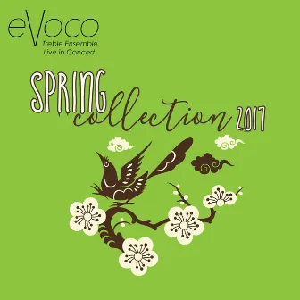 Spring Collection 2017 (Live) by Evoco Voice Collective Treble Ensemble