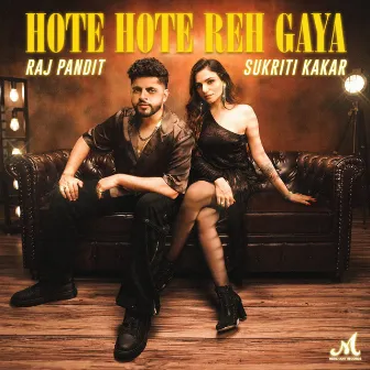 Hote Hote Reh Gaya by Raj Pandit