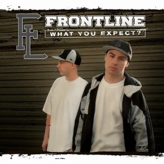 What You Expect? by Frontline