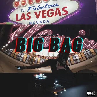 Big Bag by Top 40 $hawty