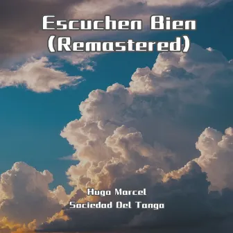 Escuchen Bien (Remastered) by Hugo Marcel