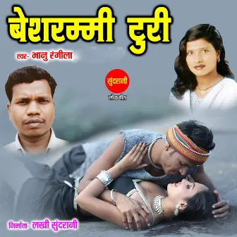 Besharmmi Turi by Bhanu Rangila