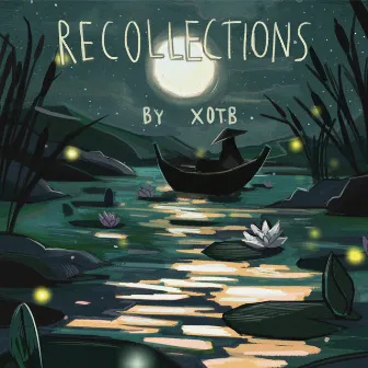 Recollections by Xotb