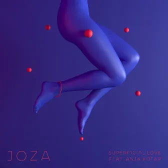 Superficial Love by Joza