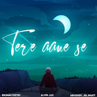 Tere Aane Se by Alvin Jax