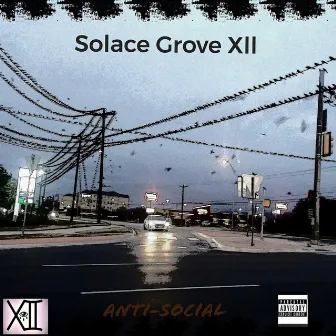 Anti-Social by Solace Grove Xll