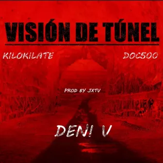 Visión De Túnel by DENI V