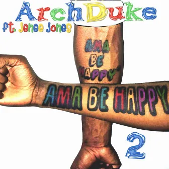 Ama Be Happy 2 by ArchDuke