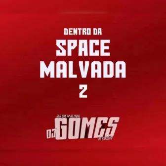 Dentro da Space Malvada 2 by Mc Wc Original