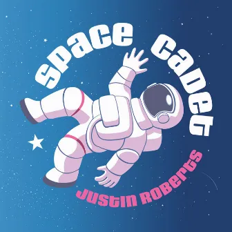 Space Cadet by Justin Roberts