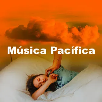 Música Pacífica by Relajación Maestro