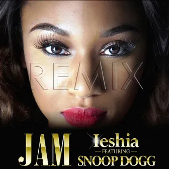 Jam Remix (feat. Snoop Dogg) by Ieshia