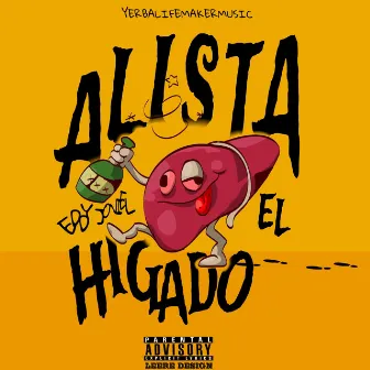 Alista El Higado by Eddy Joniel