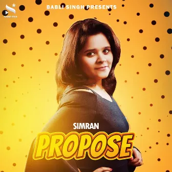 Propose by Simran