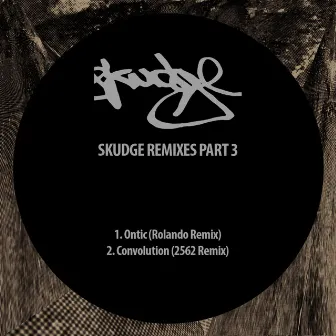 Skudge Remixes, Pt. 3 by Skudge