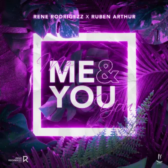 Me & You by Ruben Arthur