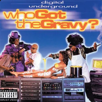 Who Got The Gravy? (Remastered) by Digital Underground