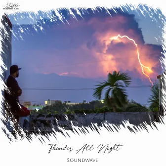 Thunder All Night by Soundwave (CHN)