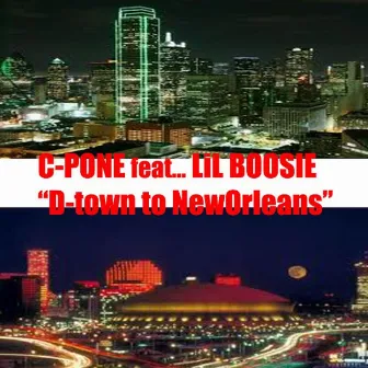 D-Town to New Orleans (feat. Lil Boosie) by C-Pone