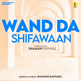 Wand Da Shifawaan by 