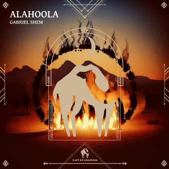 Alahoola by Gabriel Shem