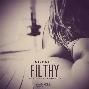 Filthy by Mike Milli