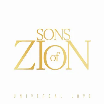 Universal Love by Sons of Zion