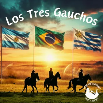 LOS TRES GAUCHOS by Izabel L'Aryan