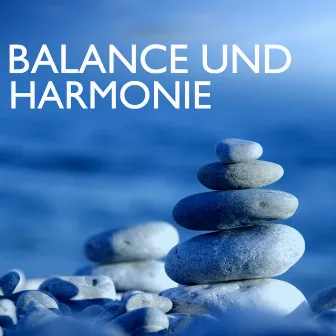 Balance und Harmonie - Gesundheit und Wohlbefinden Musik, Entspanne dich und Balance dich Selbst by Harmonie Zen