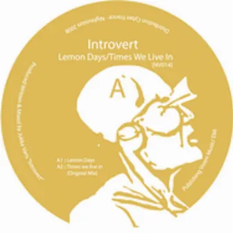 Lemon Days / Times We Live In by Introvert