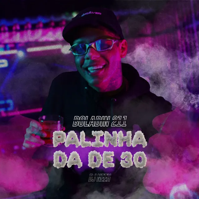 Palinha da de 30