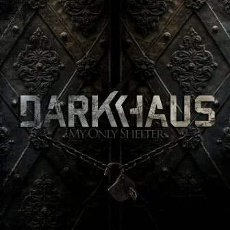 My Only Shelter by Darkhaus