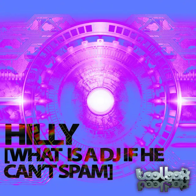 What Is A DJ If He Can't Spam - Original Mix