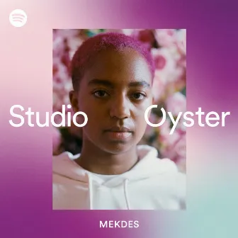 Give You More - Spotify Studio Oyster Recording by Mekdes