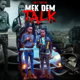 Mek Dem Talk by Lani