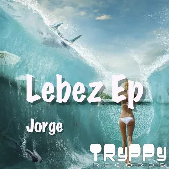 Lebez Ep by Jorge