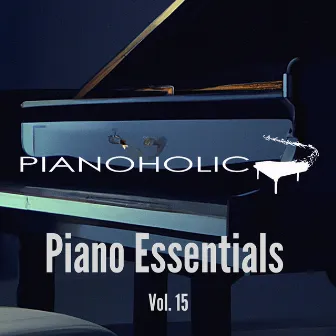 Piano Essentials, Vol. 15 by Pianoholic