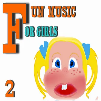 Fun Music for Girls, Vol. 2 (Special Edition) by Greg Jones