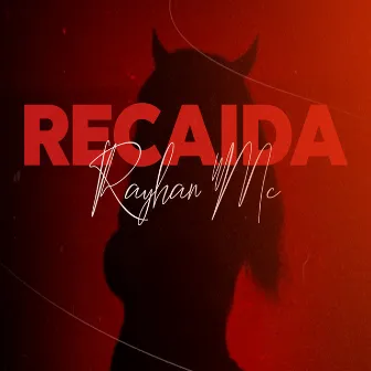 Recaída by Rayhan Mc