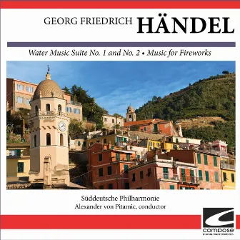 Georg Friedrich Handel - Water Music Suite No. 1 and No. 2 - Music for Fireworks by Süddeutsche Philharmonie