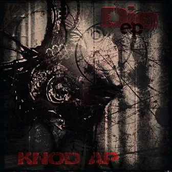 Die by Knod Ap